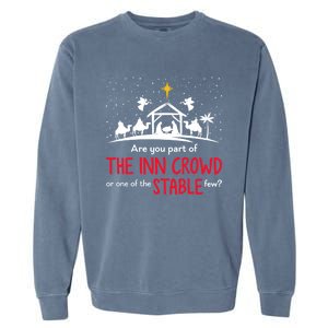 Are You Part Of Inn Crowd Or Stable Few Christmas Nativity Garment-Dyed Sweatshirt