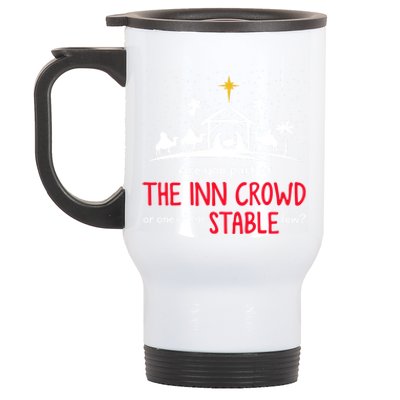 Are You Part Of Inn Crowd Or Stable Few Christmas Nativity Stainless Steel Travel Mug