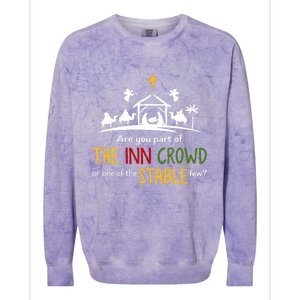 Are You Part Of Inn Crowd Or Stable Few Christmas Nativity Colorblast Crewneck Sweatshirt