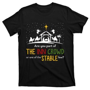 Are You Part Of Inn Crowd Or Stable Few Christmas Nativity T-Shirt