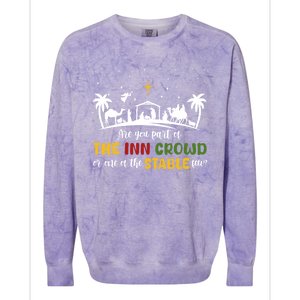 Are You Part Of Inn Crowd Or Stable Few Christmas Nativity Gift Colorblast Crewneck Sweatshirt