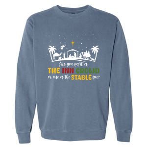 Are You Part Of Inn Crowd Or Stable Few Christmas Nativity Gift Garment-Dyed Sweatshirt