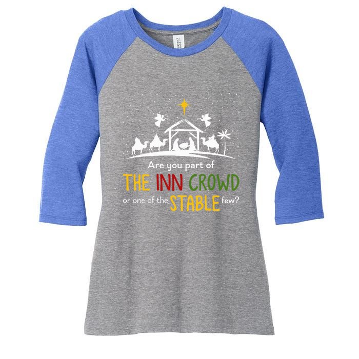 Are You Part Of Inn Crowd Or Stable Few Christmas Nativity Women's Tri-Blend 3/4-Sleeve Raglan Shirt