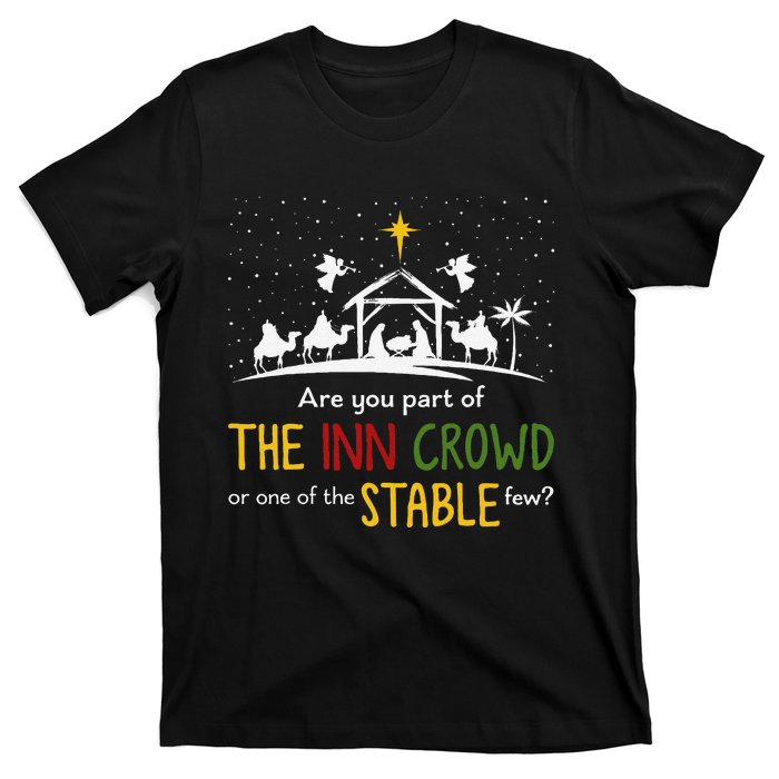 Are You Part Of Inn Crowd Or Stable Few Christmas Nativity T-Shirt