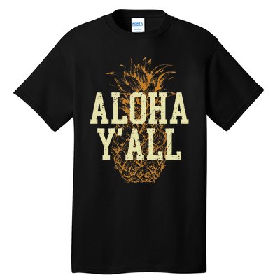 Aloha Yall Pineapple Vacation Hawaiian Tall T-Shirt