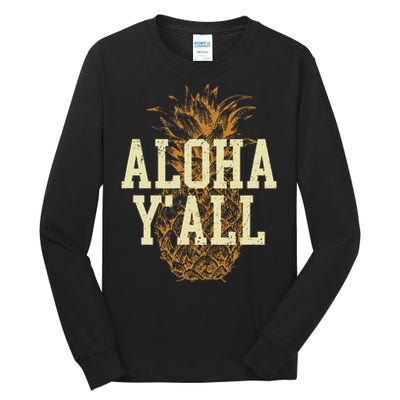 Aloha Yall Pineapple Vacation Hawaiian Tall Long Sleeve T-Shirt