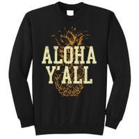 Aloha Yall Pineapple Vacation Hawaiian Tall Sweatshirt