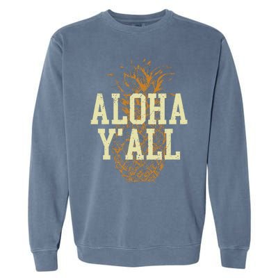 Aloha Yall Pineapple Vacation Hawaiian Garment-Dyed Sweatshirt