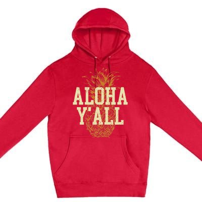 Aloha Yall Pineapple Vacation Hawaiian Premium Pullover Hoodie