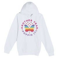 Another Year Poppin It Butterfly Push Pop Premium Pullover Hoodie