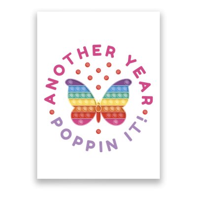 Another Year Poppin It Butterfly Push Pop Poster