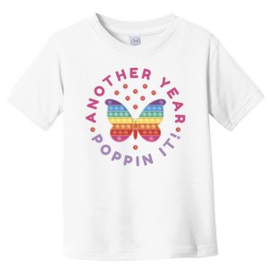 Another Year Poppin It Butterfly Push Pop Toddler T-Shirt