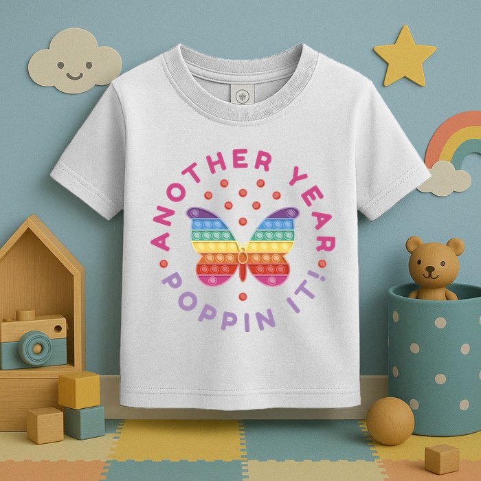 Another Year Poppin It Butterfly Push Pop Toddler T-Shirt