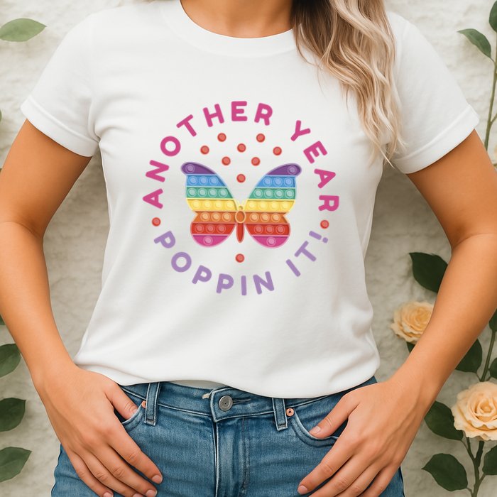 Another Year Poppin It Butterfly Push Pop Womens T-Shirt