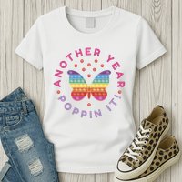 Another Year Poppin It Butterfly Push Pop Womens T-Shirt