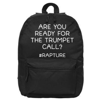 Are You Ready For The Trumpet Call Rapture Christian 16 in Basic Backpack