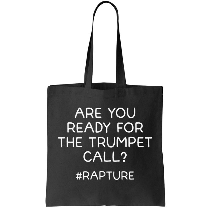 Are You Ready For The Trumpet Call Rapture Christian Tote Bag