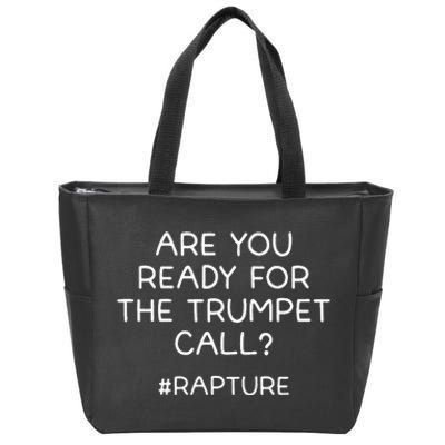 Are You Ready For The Trumpet Call Rapture Christian Zip Tote Bag