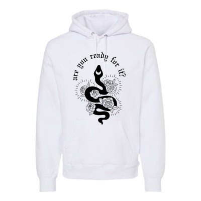 Are You Ready For It Rep Expression Snake Premium Hoodie