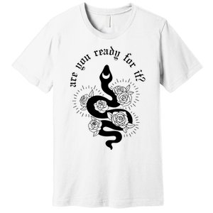 Are You Ready For It Rep Expression Snake Premium T-Shirt