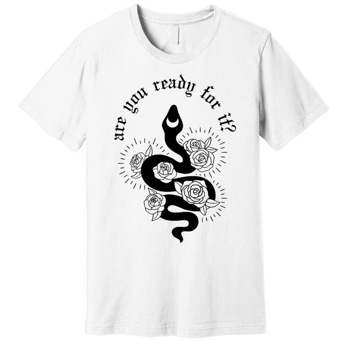 Are You Ready For It Rep Expression Snake Premium T-Shirt