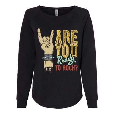 Are You Ready To Rock Womens California Wash Sweatshirt