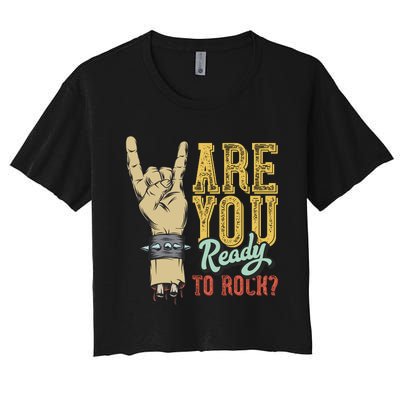 Are You Ready To Rock Women's Crop Top Tee