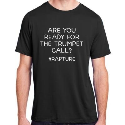 Are You Ready For The Trumpet Call Rapture Christian Adult ChromaSoft Performance T-Shirt