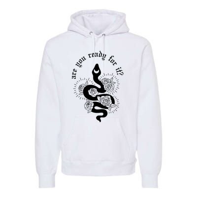 Are You Ready For It Rep Expression Snake Premium Hoodie