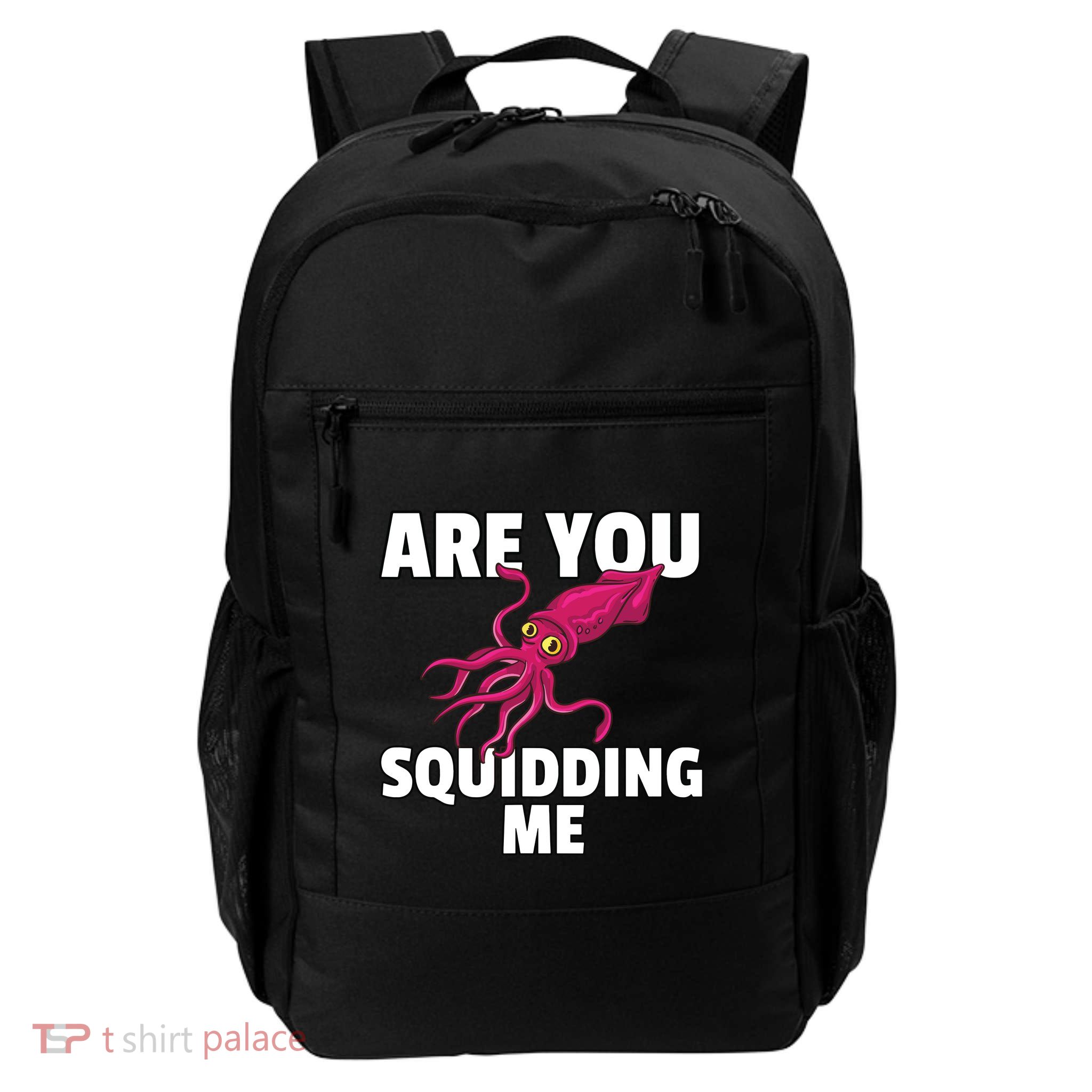 Are You Squidding Me Gift Squid Octopus Marine Biology Backpack