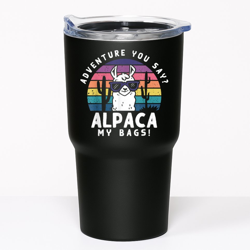 Adventure You Say Alpaca My Bags Vintage Funny Travel Tumbler