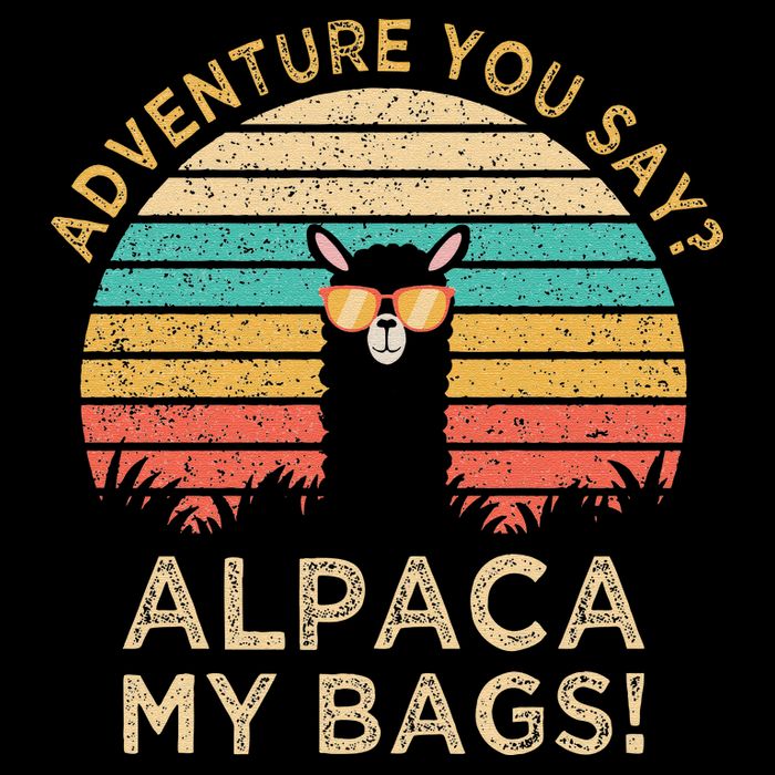 Adventure You Say Alpaca My Bags Vintage Funny Travel Button