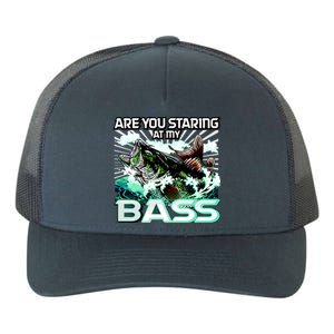 Are You Staring At My Bass Funny Fishing Yupoong Adult 5-Panel Trucker Hat