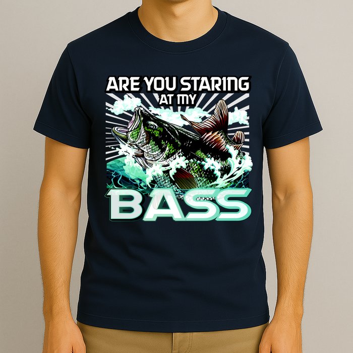Are You Staring At My Bass Funny Fishing T-Shirt