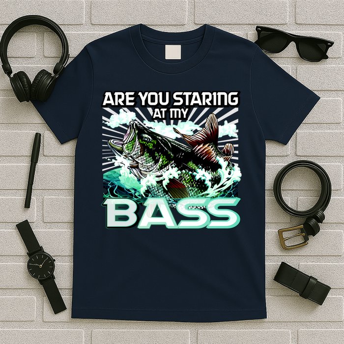 Are You Staring At My Bass Funny Fishing T-Shirt