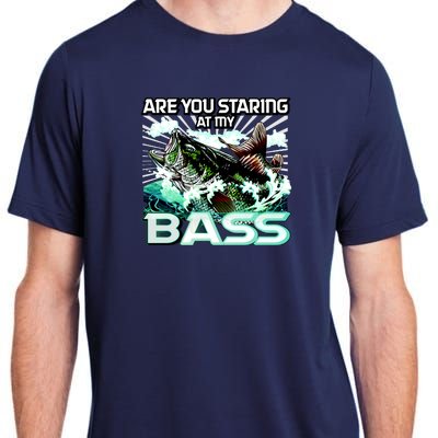 Are You Staring At My Bass Funny Fishing Adult ChromaSoft Performance T-Shirt