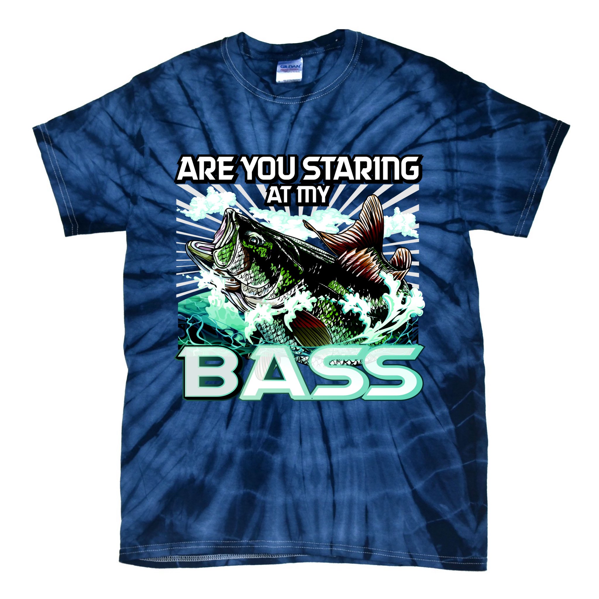 Are You Staring At My Bass Funny Fishing Tie-Dye T-Shirt