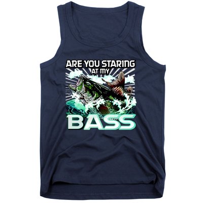 Are You Staring At My Bass Funny Fishing Tank Top