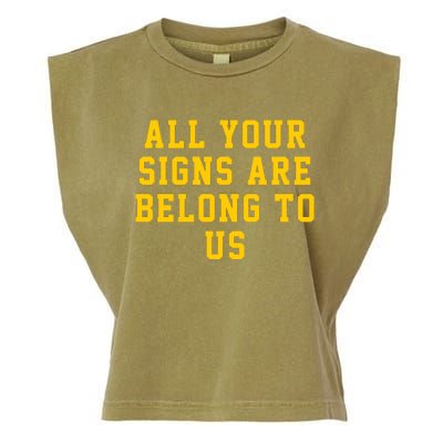 All Your Signs Are Belong To Us Michigan Vs Every One Michigan Fan Michigan Gift Garment-Dyed Women's Muscle Tee