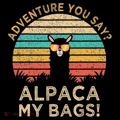 Adventure You Say Alpaca My Bags Vintage Funny Travel Gift T-Shirt