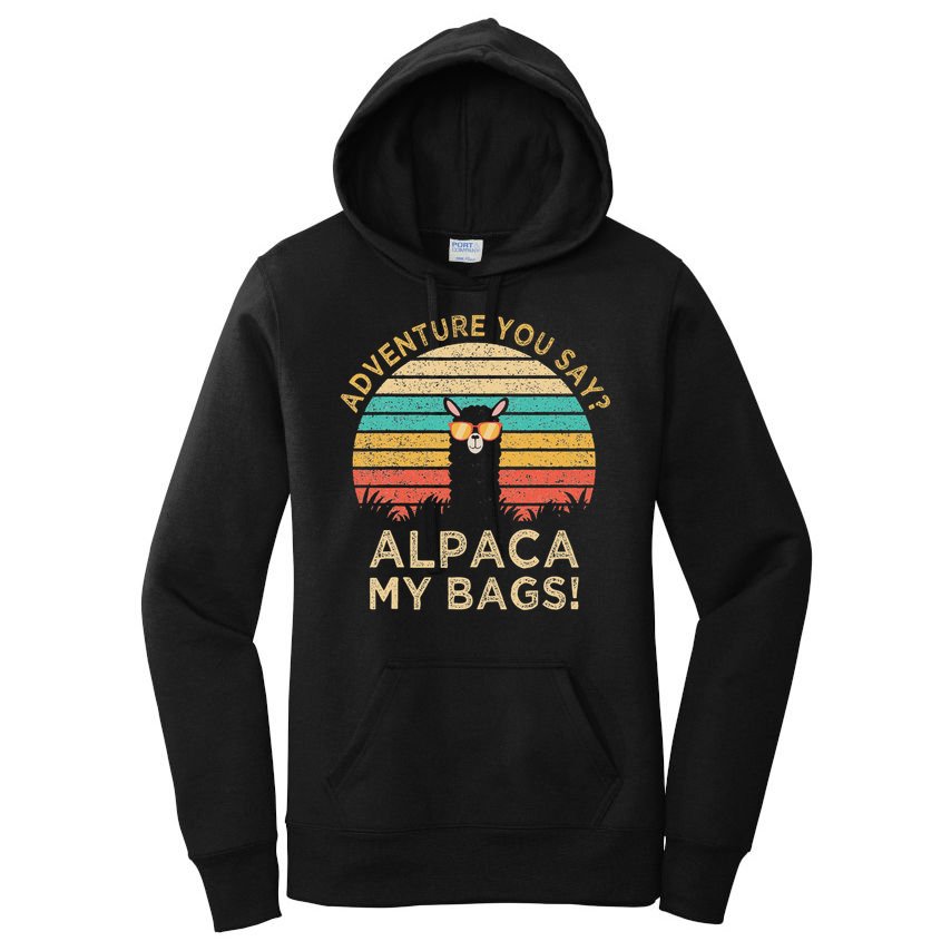 Adventure You Say Alpaca My Bags Vintage Funny Travel Gift Women's Pullover Hoodie