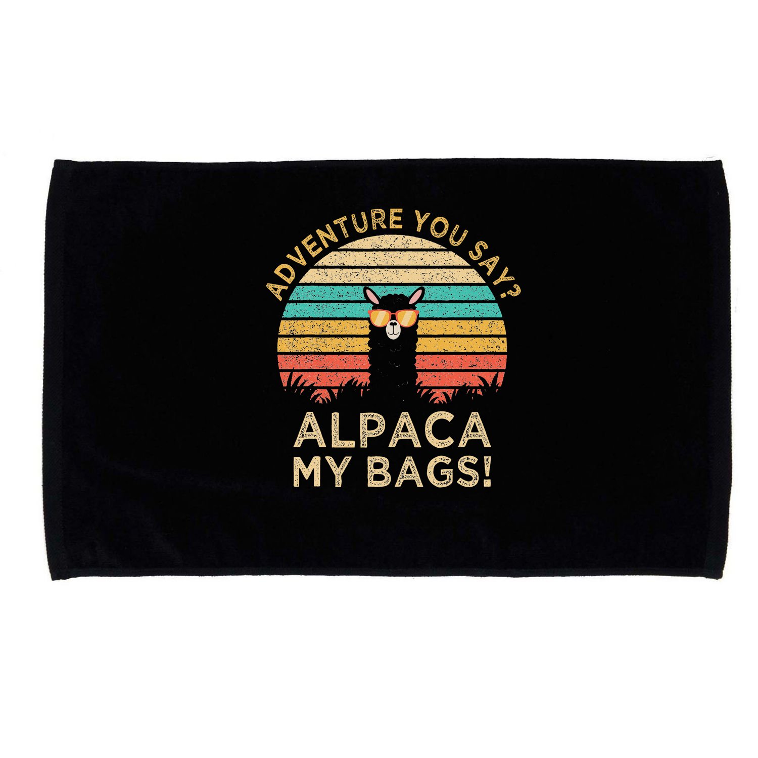 Adventure You Say Alpaca My Bags Vintage Funny Travel Gift Microfiber Hand Towel