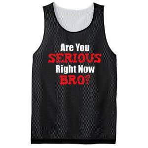 Are You Serious Right Now Bro Mesh Reversible Basketball Jersey Tank