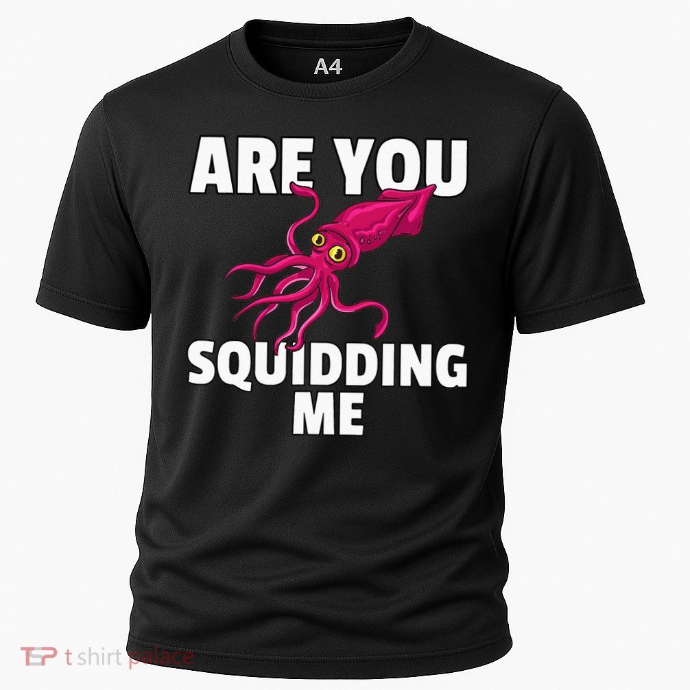 Are You Squidding Me Gift Squid Octopus Marine Biology Performance Shirt