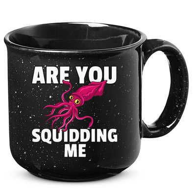 Are You Squidding Me Gift Squid Octopus Marine Biology 15oz Campfire Ceramic Mug