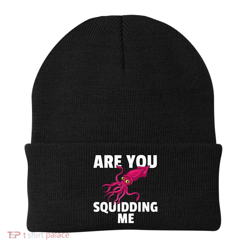 Are You Squidding Me Gift Squid Octopus Marine Biology Beanie