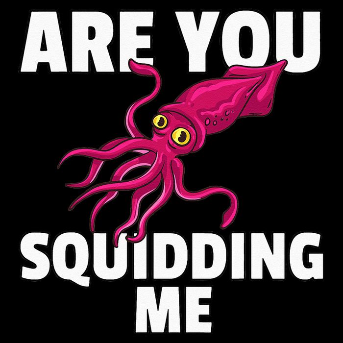 Are You Squidding Me Gift Squid Octopus Marine Biology Toddler T-Shirt