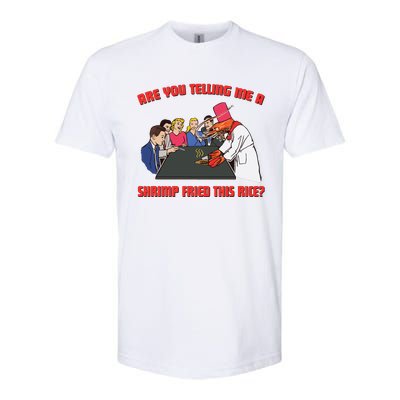 Are You Telling Me A Shrimp Fried This Rice Softstyle CVC T-Shirt