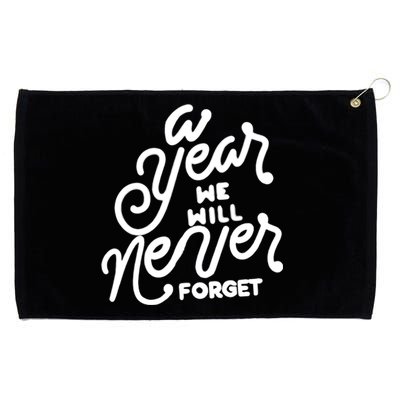 A Year We Will Never Forget Gift Grommeted Golf Towel