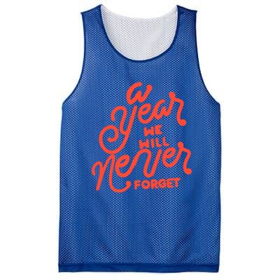 A Year We Will Never Forget Meaningful Gift Mesh Reversible Basketball Jersey Tank